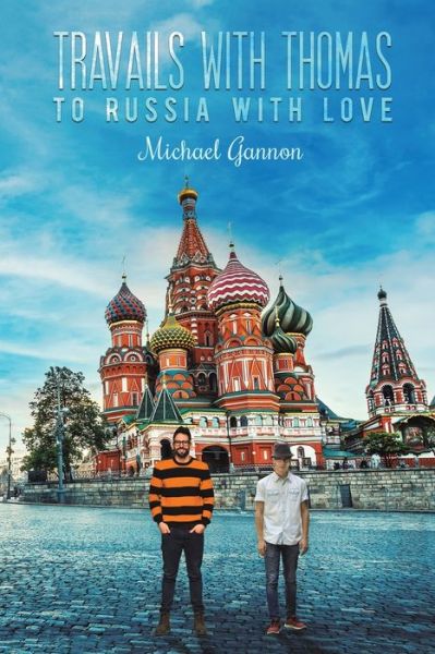 Cover for Michael Gannon · Travails with Thomas: To Russia with Love (Taschenbuch) (2022)