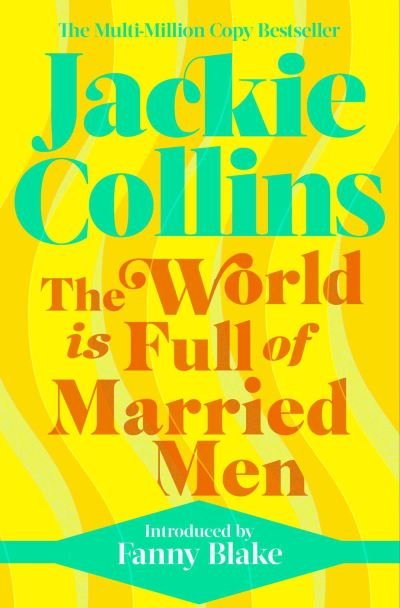 Cover for Jackie Collins · The World is Full of Married Men: introduced by Fanny Blake (Paperback Bog) [Reissue edition] (2023)