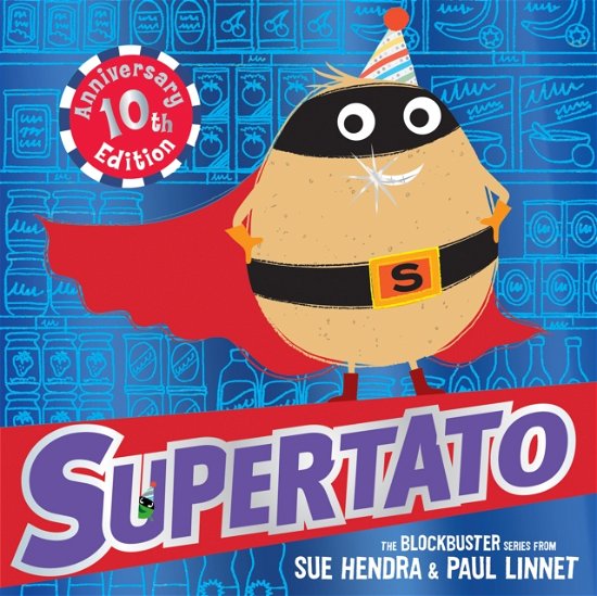 Cover for Sue Hendra · Supertato: Tenth Anniversary Edition - Supertato (Paperback Bog) [Anniversary Edition, Tenth edition] (2024)