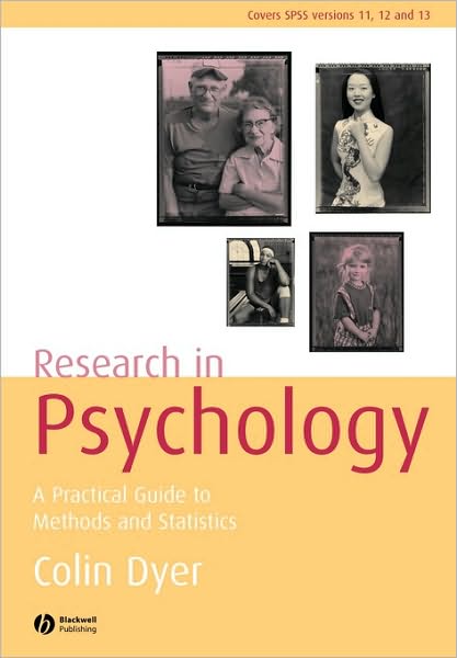 Cover for Dyer, Colin (Freelance Writer and Researcher) · Research in Psychology: A Practical Guide to Methods and Statistics (Paperback Book) (2006)