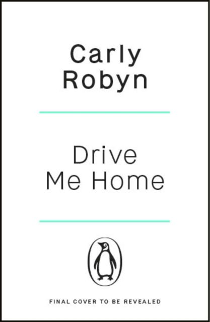 Cover for Carly Robyn · Drive Me Home (Paperback Book) (2025)