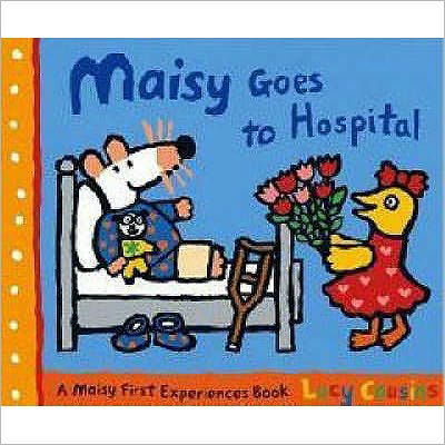 Cover for Lucy Cousins · Maisy Goes to Hospital - Maisy First Experiences (Paperback Bog) (2008)