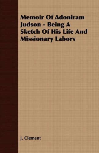 Cover for J. Clement · Memoir of Adoniram Judson - Being a Sketch of His Life and Missionary Labors (Paperback Book) (2007)