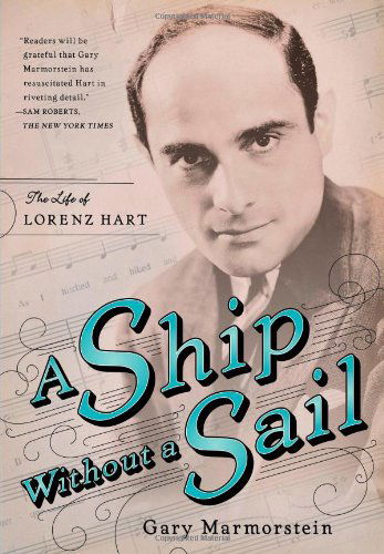Cover for Gary Marmorstein · A Ship Without a Sail: the Life of Lorenz Hart (Paperback Book) (2013)