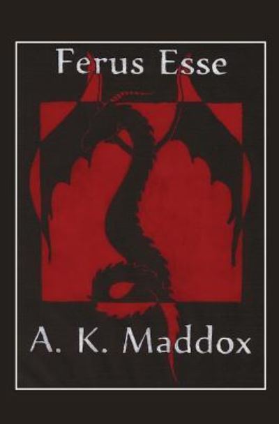 Ferus Esse - Amanda Maddox - Books - Booksurge Publishing - 9781419692260 - April 25, 2008