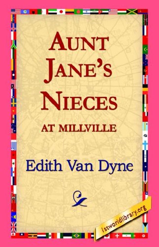 Cover for Edith Van Dyne · Aunt Jane's Nieces at Millville (Paperback Book) (2005)