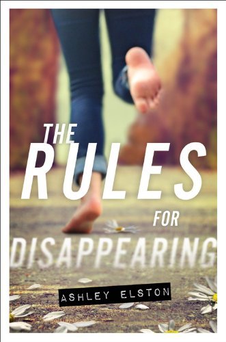 Cover for Ashley Elston · The Rules for Disappearing (Paperback Book) [Reprint edition] (2014)