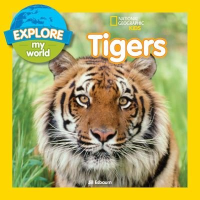 Cover for Jill Esbaum · Explore My World Tigers - Explore My World (Paperback Book) (2016)