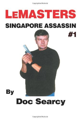 Cover for Doc Searcy · Lemasters Singapore Assassin #1 (Paperback Book) (2008)
