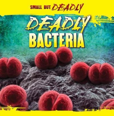 Cover for Greg Roza · Deadly bacteria (N/A) (2011)