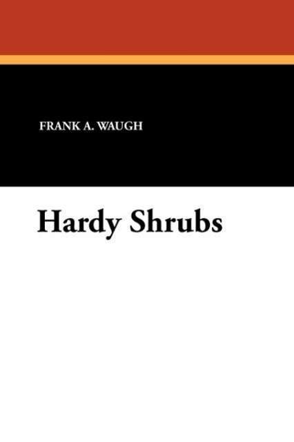 Cover for Frank A. Waugh · Hardy Shrubs (Taschenbuch) (2010)