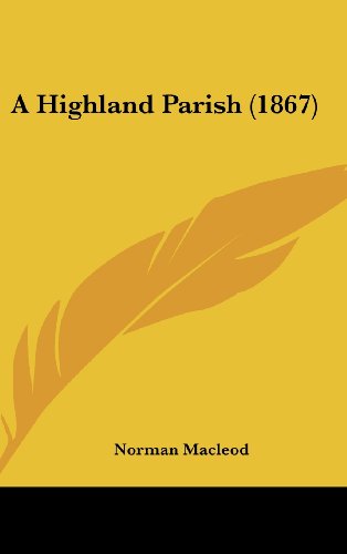 Cover for Norman Macleod · A Highland Parish (1867) (Hardcover Book) (2008)