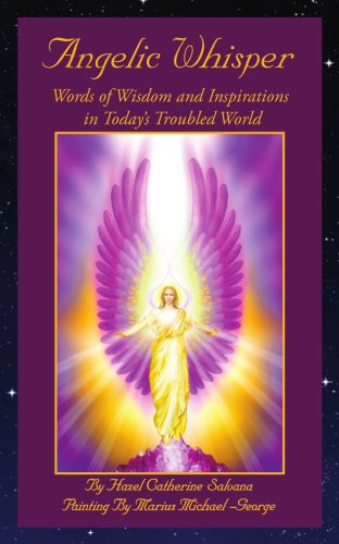 Cover for Hazel Catherine Salvana · Angelic Whisper: Words of Wisdom and Inspirations in Today?s Troubled World (Paperback Book) (2008)