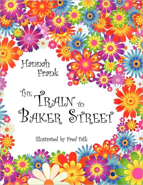 Cover for Hannah Frank · The Train to Baker Street (Paperback Book) (2008)