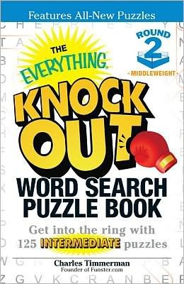 Cover for Charles Timmerman · The Everything Knock Out Word Search Puzzle Book:  Middleweight Round 2: Get into the ring with 125 intermediate puzzles (Paperback Book) (2012)