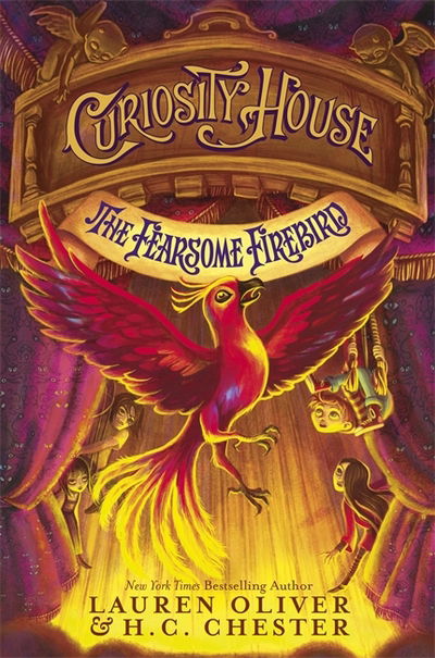 Curiosity House: The Fearsome Firebird (Book Three): Book 3 in the Curiosity House series from New York Times bestselling YA author - Lauren Oliver - Books - Hodder & Stoughton - 9781444777260 - November 2, 2017