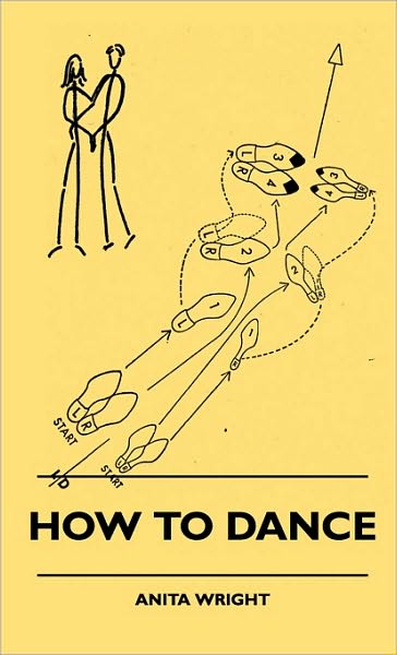 Cover for Anita Wright · How to Dance (Hardcover Book) (2010)