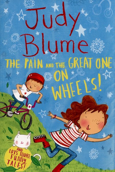 Cover for Judy Blume · The Pain and the Great One: On Wheels (Paperback Book) [Unabridged edition] (2015)
