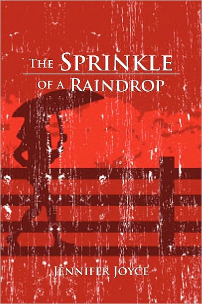 Cover for Jennifer Joyce · The Sprinkle of a Raindrop (Paperback Book) (2010)