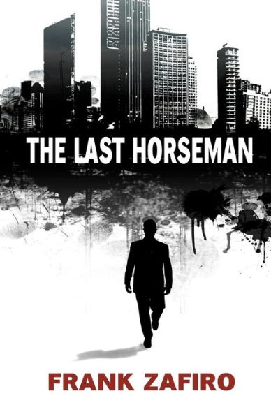 Cover for Frank Zafiro · The Last Horseman (Paperback Book) (2011)