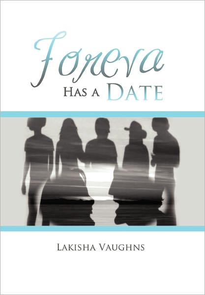 Cover for Lakisha Vaughns · Foreva Has a Date (Hardcover bog) (2011)