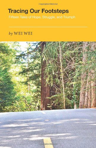 Tracing Our Footsteps - Wei Wei - Livros - FriesenPress - 9781460207260 - 2 de abril de 2013