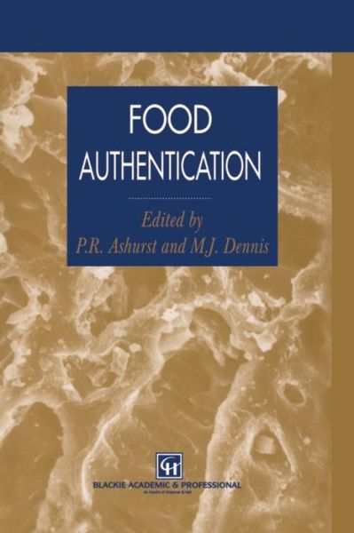 Food Authentication - Philip R. Ashurst - Books - Springer-Verlag New York Inc. - 9781461284260 - September 30, 2011