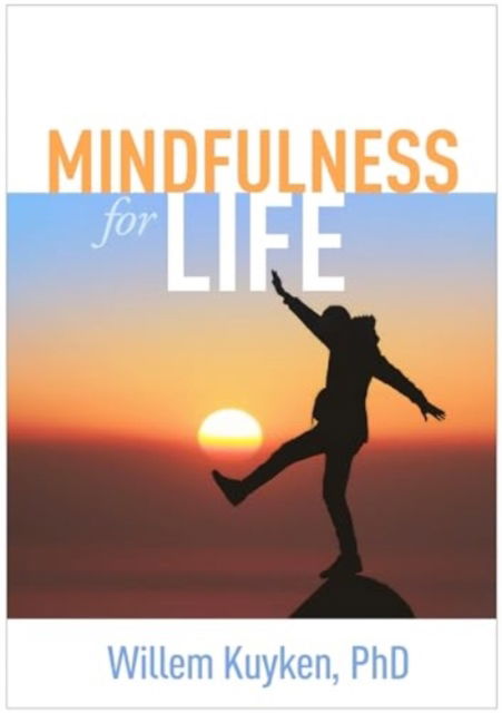 Cover for Kuyken, Willem (University of Oxford, United Kingdom) · Mindfulness for Life (Inbunden Bok) (2024)