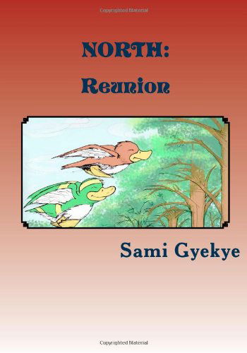 Cover for Sami Gyekye · North: Reunion (Paperback Book) (2011)