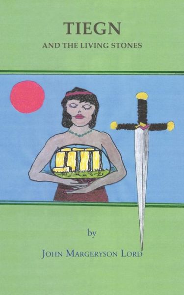 Cover for John Margeryson Lord · Tiegn and the Living Stones (Paperback Book) (2013)