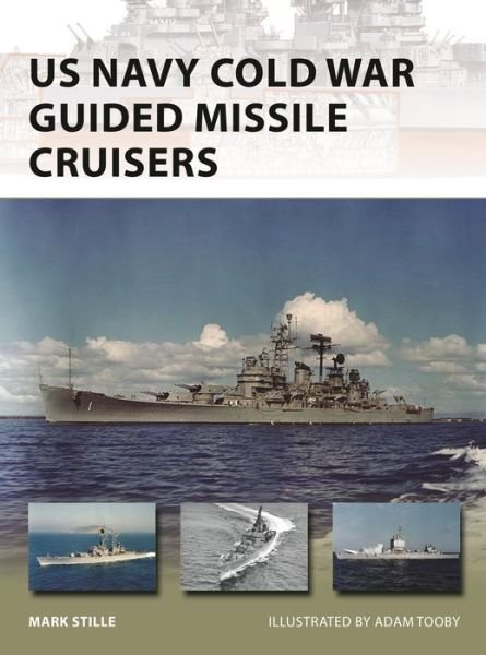 Cover for Stille, Mark (Author) · US Navy Cold War Guided Missile Cruisers - New Vanguard (Taschenbuch) (2020)