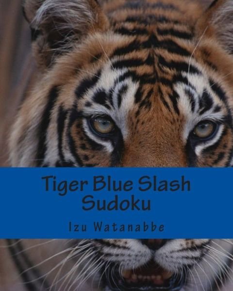 Cover for Izu Watanabbe · Tiger Blue Slash Sudoku: 80 Fun Puzzles (Paperback Bog) [Act edition] (2012)