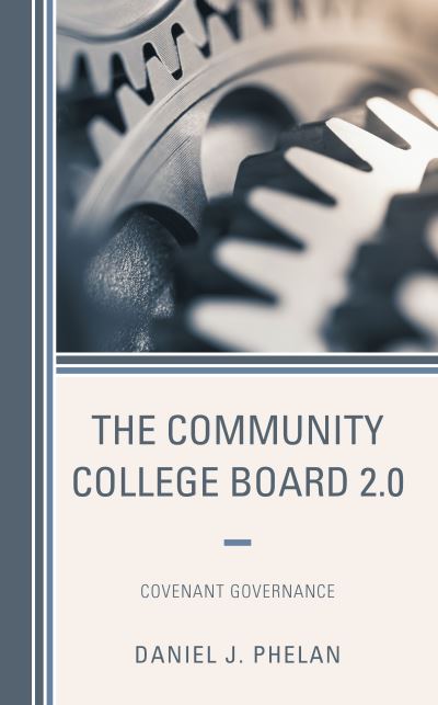Cover for Daniel J. Phelan · The Community College Board 2.0: Covenant Governance (Paperback Book) (2021)
