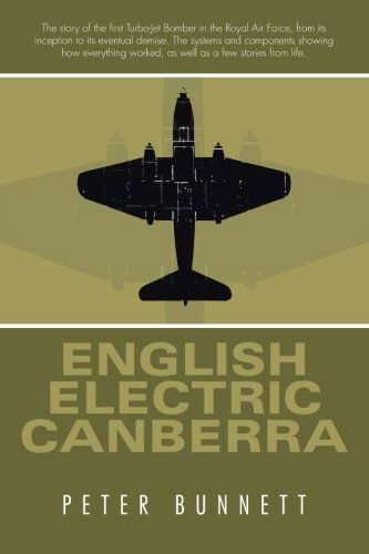 Cover for Peter Bunnett · English Electric Canberra: An Account of the Workings of the Canberra Aircraft, Along with Some Humorous Stories Relating to Working on the Aircraft in the Royal Air Force in the 1960's (Pocketbok) (2012)