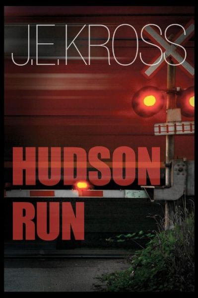 Cover for J E Kross · Hudson Run (Paperback Book) (2012)