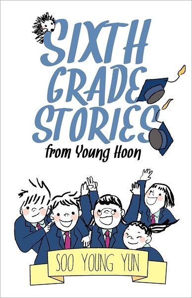 Cover for Soo Young Yun · Sixth Grade Stories from Young Hoon (Pocketbok) (2012)