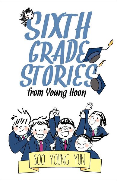 Cover for Soo Young Yun · Sixth Grade Stories from Young Hoon (Paperback Book) (2012)