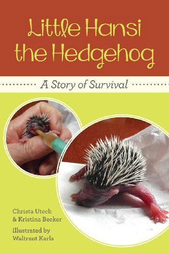 Cover for Kristina Becker · Little Hansi the Hedgehog: a Story of Survival (Paperback Book) (2013)