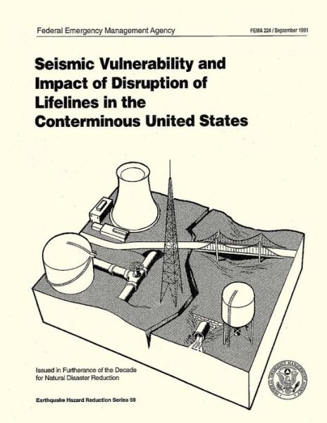 Cover for Federal Emergency Management Agency · Seismic Vulnerability and Impact of Disruption of Lifelines in the Conterminous United States (Fema 224) (Pocketbok) (2013)