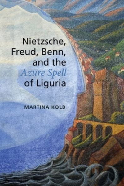 Cover for Kolb · Nietzsche Freud Benn Azure Spell Ligur (Bok) (2023)