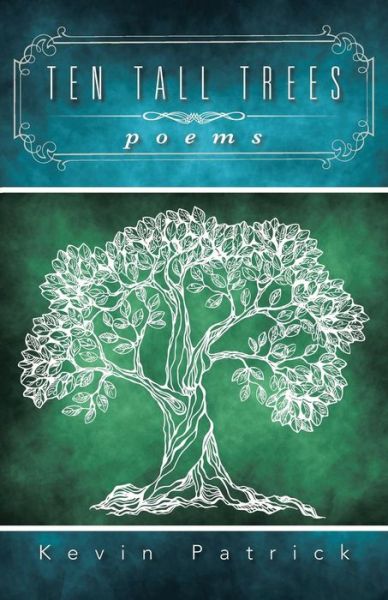 Cover for Kevin Patrick · Ten Tall Trees: Poems (Paperback Book) (2015)