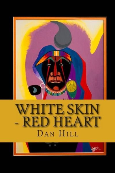 Cover for Dan Hill · White Skin - Red Heart (Paperback Book) (2013)