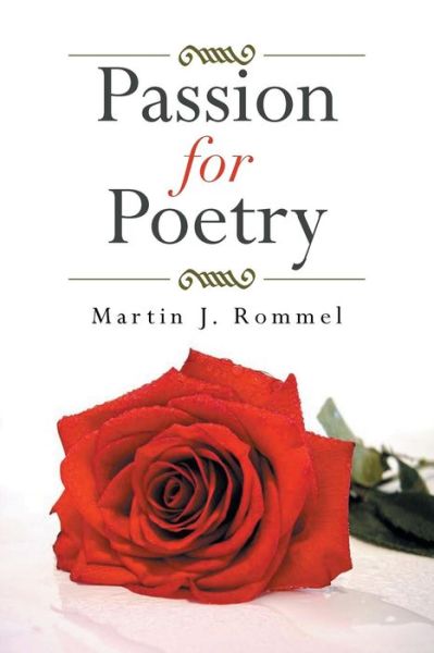 Martin J Rommel · Passion for Poetry (Paperback Book) (2013)