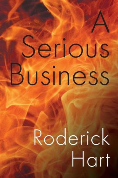Hart, Roderick, Editor · A Serious Business (Paperback Book) (2014)