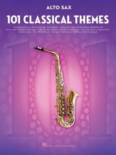 101 Classical Themes for Alto Sax - Hal Leonard Publishing Corporation - Kirjat - Hal Leonard Corporation - 9781495056260 - 2016