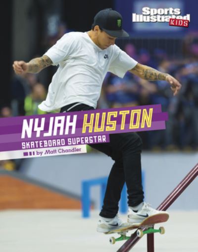 Cover for Matt Chandler · Nyjah Huston (Hardcover Book) (2021)