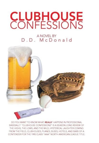 D. D. Mcdonald · Clubhouse Confessions: the Real World of Professional Baseball (Inbunden Bok) (2014)