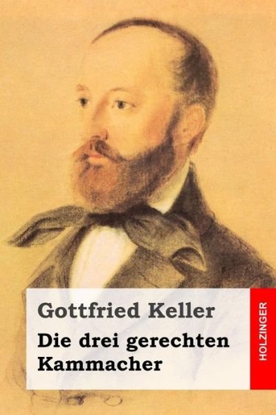 Cover for Gottfried Keller · Die Drei Gerechten Kammacher (Pocketbok) (2014)