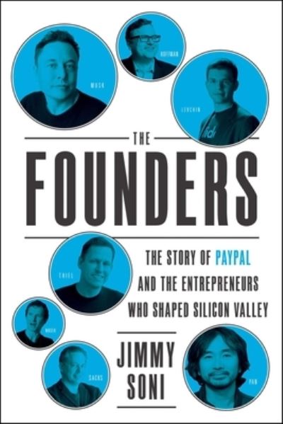 Cover for Jimmy Soni · Founders The Story of Paypal and the Entrepreneurs Who Shaped Silicon Valley (Book) (2022)