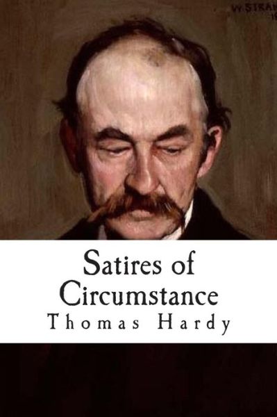 Cover for Hardy, Thomas, Defendant · Satires of Circumstance: and Other Miscellaneous Verses (Pocketbok) (2015)